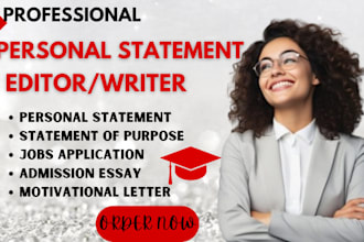 proofread and edit any personal statement, statement of purpose, admission essay