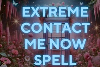 cast powerful contact me spell, call me now spell, ex contact you spell