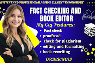 fact check, proofread, check plagiarism, editing, and formatting, book rewriting