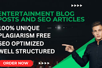 write and draft entertainment blog posts and SEO articles