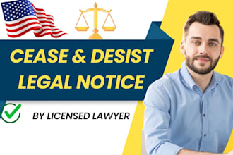 draft cease and desist letters and legal notices as licensed lawyer