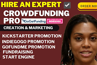 crowdfunding campaign promotion kickstarter gofundme indiegogo manager promotion