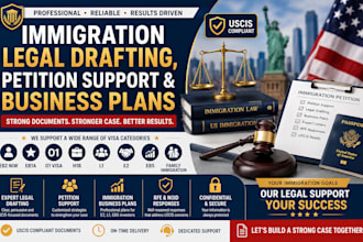 provide immigration legal drafting, petition support and business plans