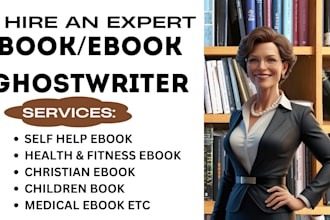 be your ebook writer, ebook ghostwriter, ghost book writer, book writer