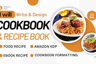 create, format, design healthy cookbook custom recipe book, ebook for amazon KDP