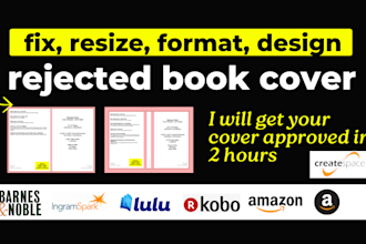 fix, resize, design and format rejected book cover, lulu, acx, KDP, ingramspark