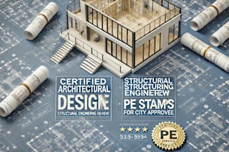 provide certified architectural design, review, structural engineering stamps