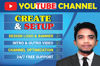 design a pro logo, banner, intro, outro and fully set up your youtube channel