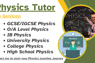 be your online physics tutor for all grades