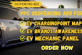 run ppc geofencing ads campaign for ev charging brand, ev station to boost sales