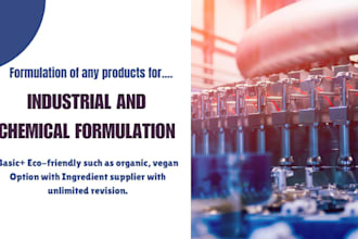 develop industrial and chemical formulation for any products