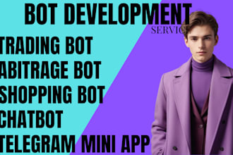 develop chatbot, shopping bot, trading bot, arbitrage bot