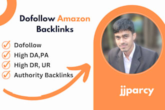 create dofollow backlink from amazon high da pa DR ur tf cf