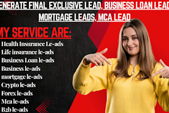 generate final exclusive lead, business loan leads,  mortgage leads, mca lead