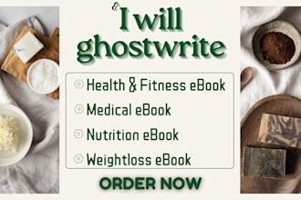 ghostwrite medical health fitness nutrition weight loss ebooks for you