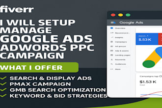 setup manage google ads adwords ppc campaign create gmb search display pmax
