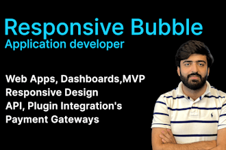design and develop responsive bubble application