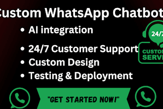 develop a custom whatsapp chatbot tailored for your business