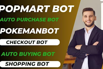 develop pokemon center bot, auto purchase bot, autobuying  bot, popmart bot