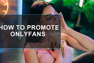do organic promotion for your onlyfans page, patreon, fansly, fanvue
