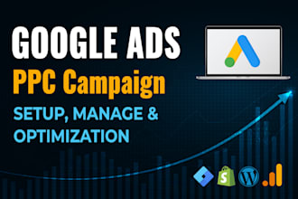 setup, optimize and manage your google ads PPC campaigns from scratch