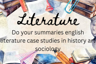 do your summaries english literature case studies in history art sociology