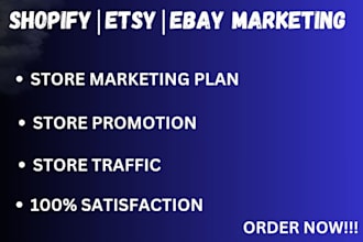 do shopify, etsy, ebay marketing and etsy shop promotion for etsy store traffic