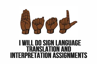 do sign language translation and interpretation  assignments