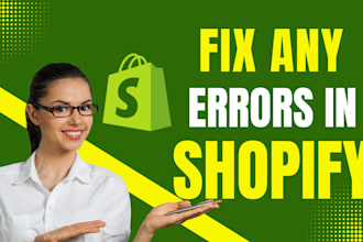 fix any errors in your shopify store with in 2hrs