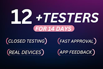 do 12 or 20 close app real user app tester for android app