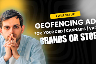 setup geofencing ads for your cbd, cannabis or vape business for visibility