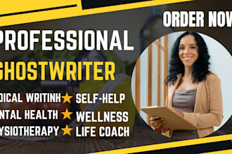write health, fitness, and medical ebook and book, ebook writer and ghostwriter