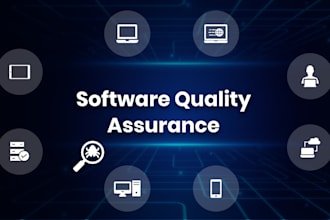 do software testing and provide quality assurance