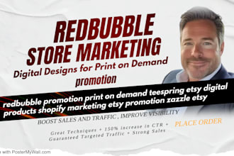 shopify print on demand promotion zazzle society6 redbubble teespring etsy