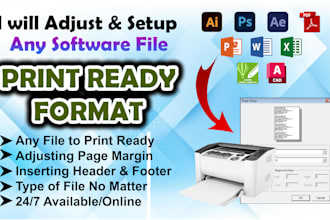 adjust and set up any type file into print ready format