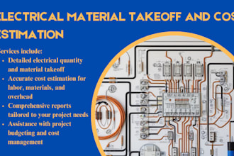do detailed electrical quantity takeoff, material takeoff and cost estimation