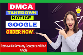 remove defamotry negative unwanted false articles links from google search dmca