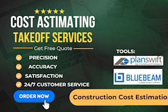 do accurate cost estimation and material take off for all construction trades