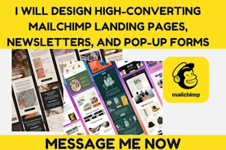 design high converting mailchimp landing pages, newsletters, and pop up forms