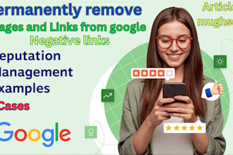 permanently remove mugshots cases articles news delete negative links on google