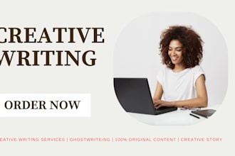 deliver creative writing services, ghostwrite your friction and creative story
