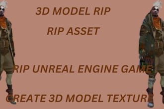 create or rip 3d model asset from any game or rip  unreal engine game texture