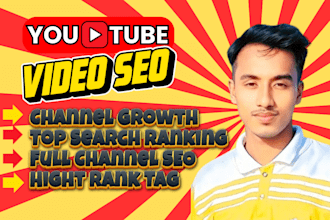 do the best youtube video SEO optimization and channel grow