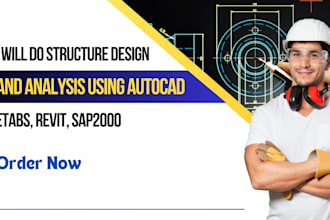 do structure design and analysis using autocad, etabs, revit, sap2000