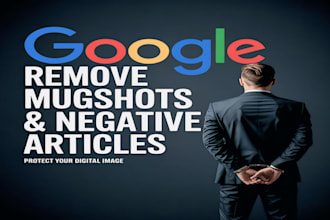 help remove mugshots, negative links, bad article legally from google under dmca