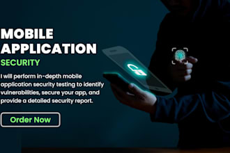 perform penetration testing of andriod and ios  mobile apps