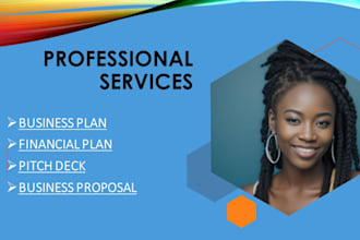 prepare investor ready business plan, financial plan, pitch deck and propsal