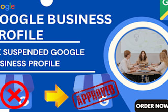 fix and reinstate suspended google business profile , fix suspended gmb