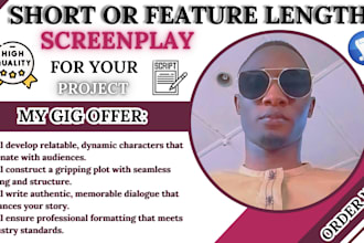 write an original short or feature length screenplay for your project