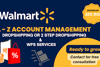 provide expert walmart dropshipping, wfs, and VA services